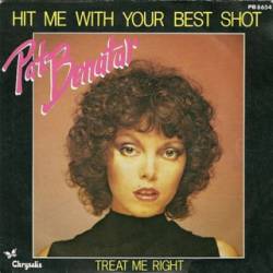 Pat Benatar : Hit Me with Your Best Shot - Treat Me Right